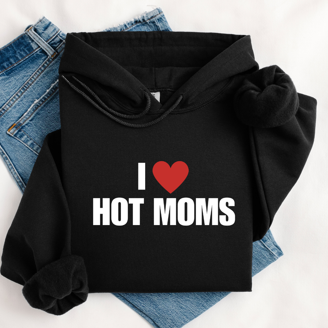 I ❤️ HOT MOMS HOODIE