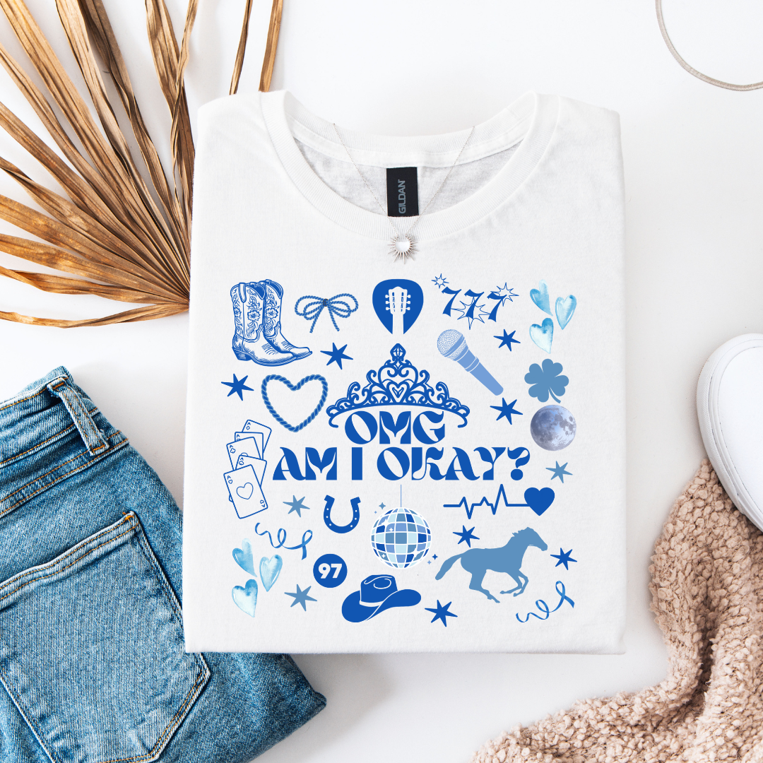 OMG AM I OKAY TSHIRT