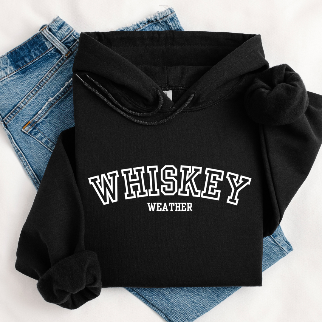 WHISKEY WEATHER HOODIE