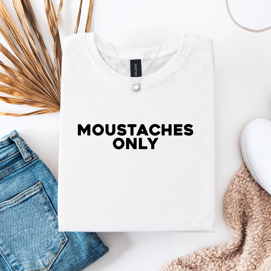 MOUSTACHES ONLY TSHIRT