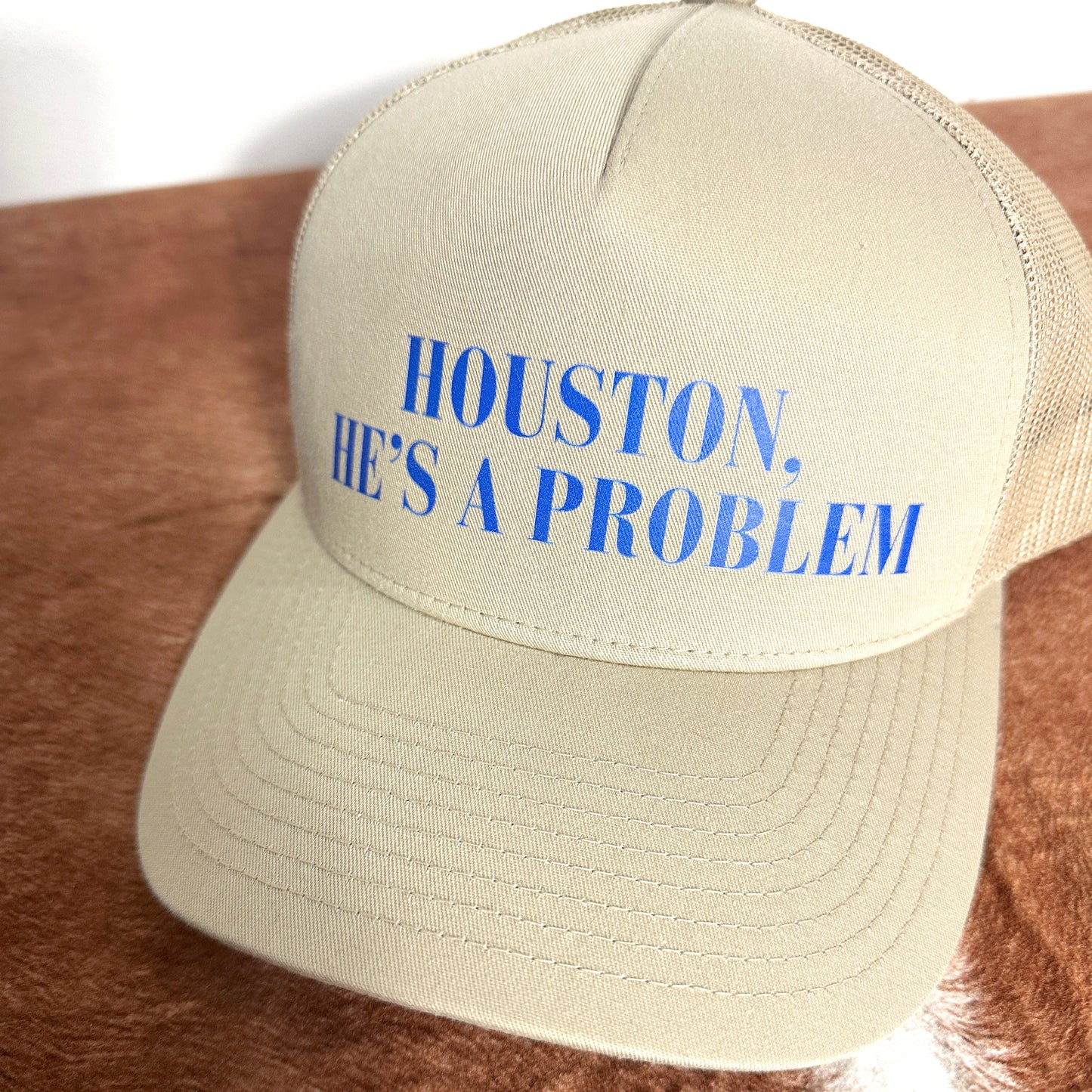 HOUSTON HES A PROBLEM TRUCKER HAT