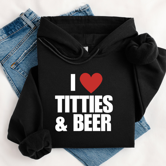 I ❤️ TITTIES & BEER HOODIE