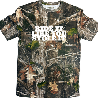 RIDE IT LIKE YOU STOLE IT CAMO TSHIRT