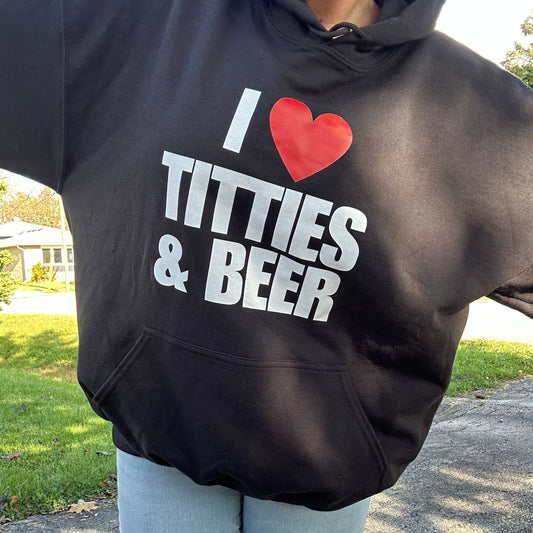 I ❤️ TITTIES & BEER HOODIE