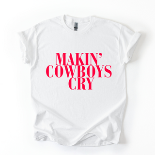 MAKIN COWBOYS CRY TSHIRT