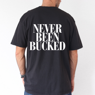 NEVER BEEN BUCKED TSHIRT