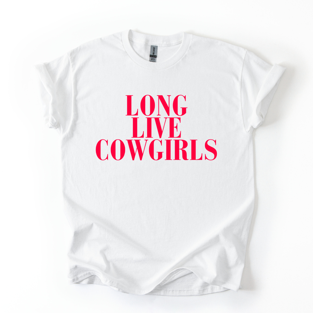 LONG LIVE COWGIRLS TSHIRT