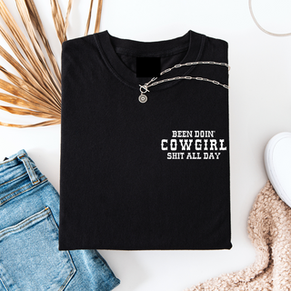 BEEN DOIN' COWGIRL SHIT TSHIRT