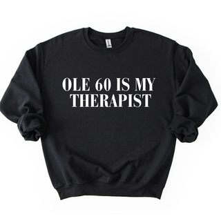 OLE 60 IS MY THERAPIST CREWNECK