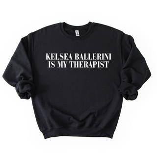KELSEA BALLERINI IS MY THERAPIST CREWNECK