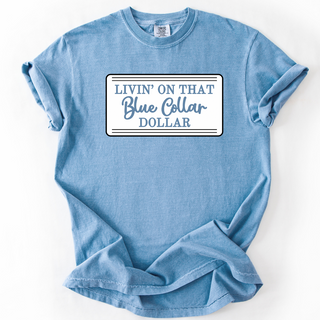 BLUE COLLAR DOLLAR TSHIRT