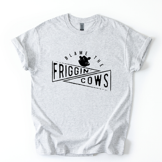 BLAME THE COWS TSHIRT