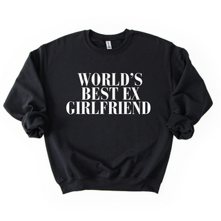 WORLDS BEST EX GIRLFRIEND CREWNECK