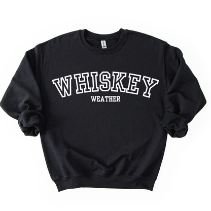 WHISKEY WEATHER CREWNECK
