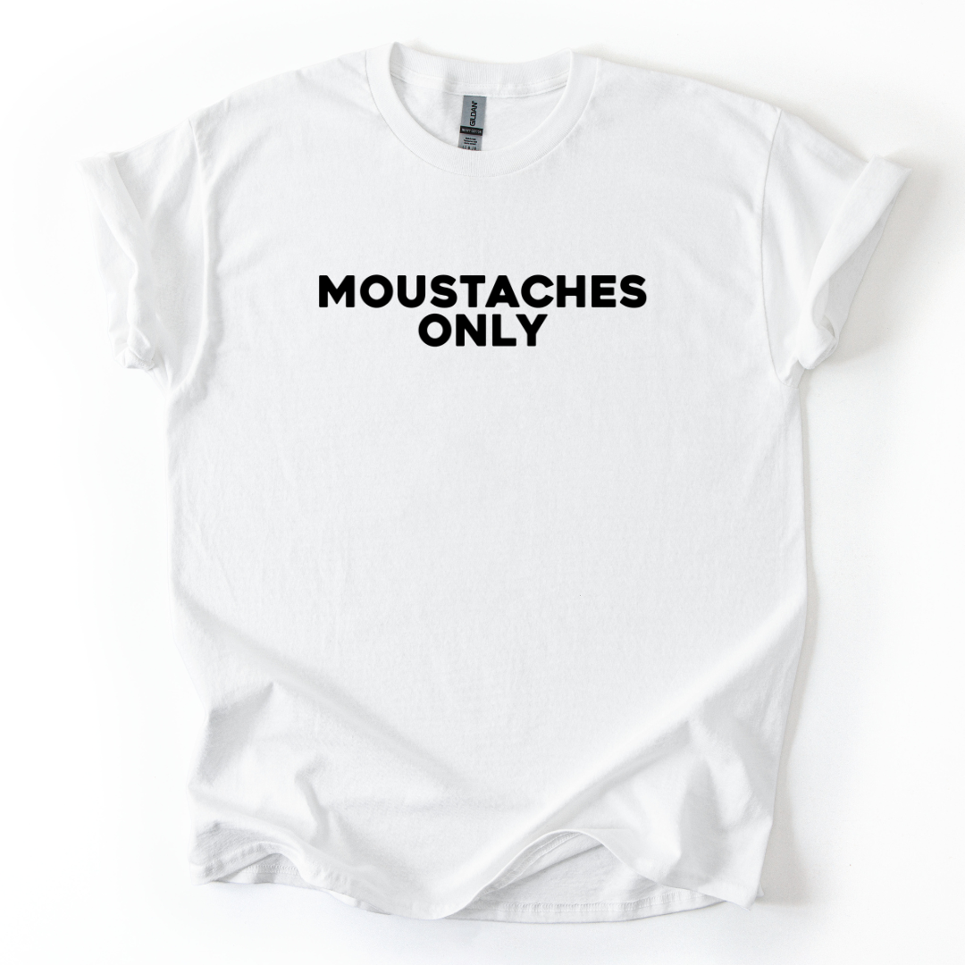 MOUSTACHES ONLY TSHIRT