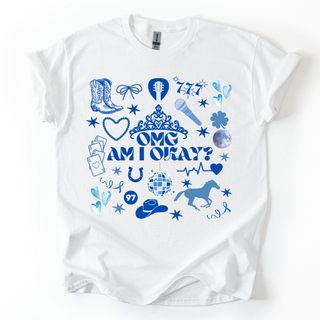 OMG AM I OKAY TSHIRT