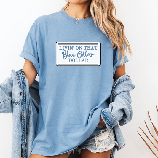 BLUE COLLAR DOLLAR TSHIRT