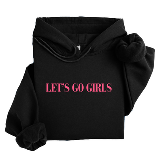 LET'S GO GIRLS HOODIE
