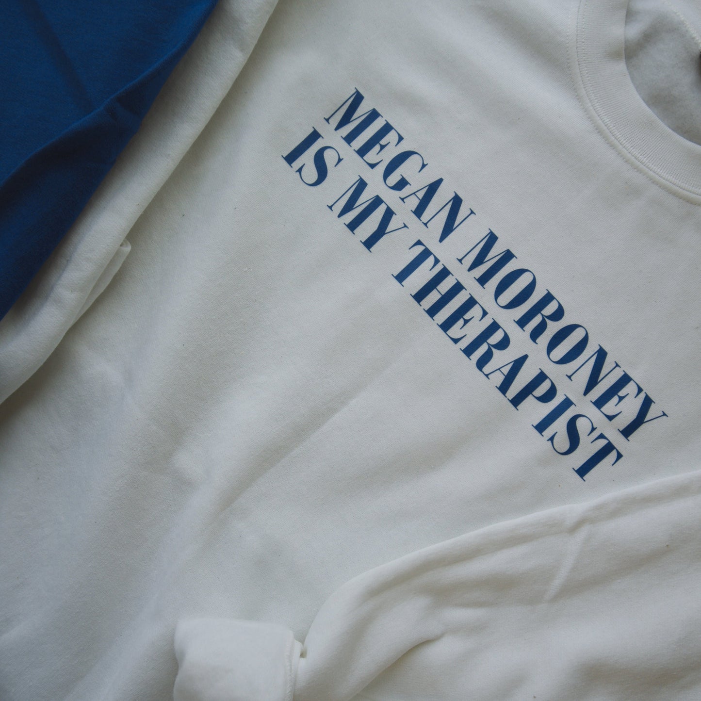 MEGAN MORONEY IS MY THERAPIST CREWNECK