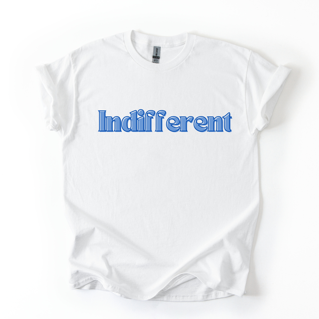 INDIFFERENT TSHIRT